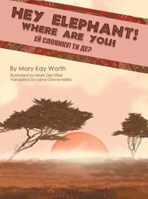 Seller image for Hey Elephant! Where Are You? by Worth, Mary Kay [Hardcover ] for sale by booksXpress