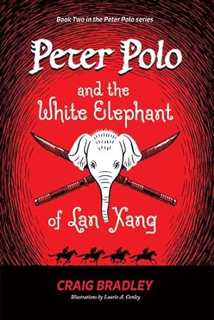 Seller image for Peter Polo and the White Elephant of Lan Xang by Bradley, Craig [Hardcover ] for sale by booksXpress