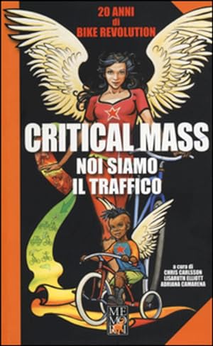 Seller image for Critical Mass. Noi Siamo Il Traffico for sale by Piazza del Libro