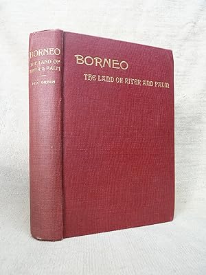 Seller image for BORNEO. THE LAND OF RIVER AND PALM for sale by Gage Postal Books