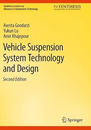 Seller image for Vehicle Suspension System Technology and Design (Synthesis Lectures on Advances in Automotive Technology) by Goodarzi, Avesta, Lu, Yukun, Khajepour, Amir [Paperback ] for sale by booksXpress