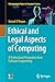 Image du vendeur pour Ethical and Legal Aspects of Computing: A Professional Perspective from Software Engineering (Undergraduate Topics in Computer Science) by O'Regan, Gerard [Paperback ] mis en vente par booksXpress