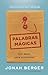 Bild des Verkufers fr Palabras Mágicas (Magic Words Spanish Edition) by Berger, Jonah [Paperback ] zum Verkauf von booksXpress