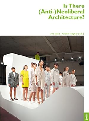 Image du vendeur pour Is There (Anti-)Neoliberal Architecture? (Architektur + Analyse) by Wagner, Anselm [Paperback ] mis en vente par booksXpress