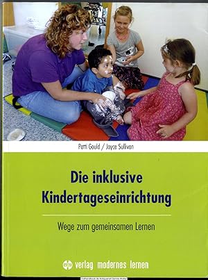 Seller image for Die inklusive Kindertageseinrichtung : Wege zum gemeinsamen Lernen for sale by Dennis Wolter