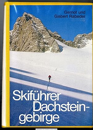 Skiführer Dachsteingebirge : e. Spezialführer für d. Skibergsteiger