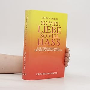Seller image for So viel Liebe, so viel Hass for sale by Bookbot
