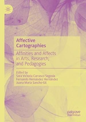 Imagen del vendedor de Affective Cartographies: Affinities and Affects in Arts, Research, and Pedagogies [Hardcover ] a la venta por booksXpress