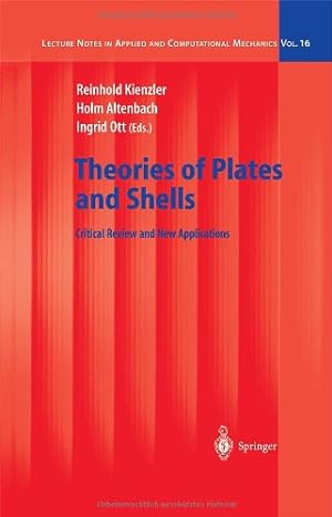 Seller image for Theories of Plates and Shells: Critical Review and New Applications (Lecture Notes in Applied and Computational Mechanics) by Kienzler, Reinhold [Paperback ] for sale by booksXpress