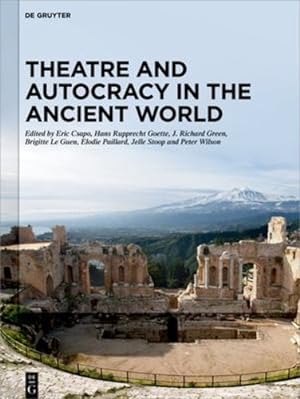 Seller image for Theatre and Autocracy in the Ancient World [Hardcover ] for sale by booksXpress