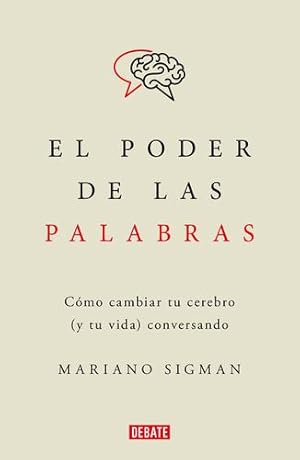 Seller image for El poder de las palabras / The Power of Words. How to Change Your Brain (and You r Life) Conversing (Spanish Edition) by Sigman, Mariano [Paperback ] for sale by booksXpress