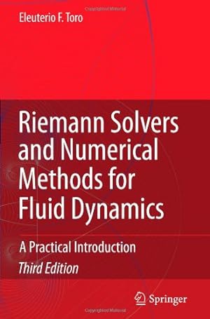 Immagine del venditore per Riemann Solvers and Numerical Methods for Fluid Dynamics: A Practical Introduction by Toro, Eleuterio F. [Paperback ] venduto da booksXpress