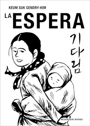 Imagen del vendedor de La espera / The Waiting (Spanish Edition) by Gendry-Kim, Keum Suk [Paperback ] a la venta por booksXpress