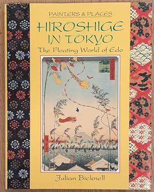 Bild des Verkufers fr Hiroshige in Tokyo. The Floating World of Edo. zum Verkauf von Frans Melk Antiquariaat