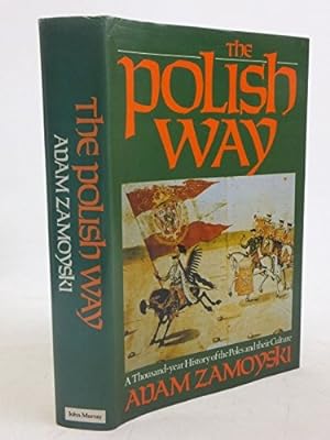 Seller image for Polish Way: A Thousand Year History of the Poles and Their Culture for sale by WeBuyBooks