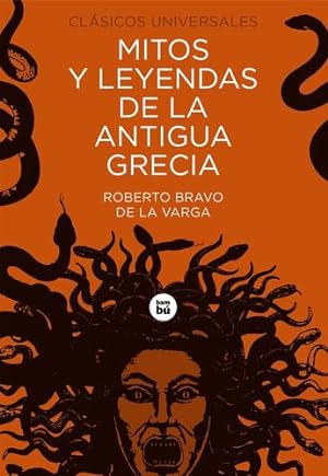 Seller image for Mitos y leyendas de la antigua Grecia (Cl¡sicos universales) (Spanish Edition) by Bravo, Roberto [Paperback ] for sale by booksXpress