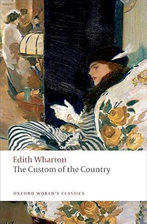 Bild des Verkufers fr The Custom of the Country (Oxford World's Classics) zum Verkauf von WeBuyBooks