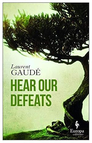 Seller image for Hear Our Defeats for sale by WeBuyBooks