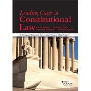 Seller image for Leading Cases in Constitutional Law, A Compact Casebook for a Short Course, 2023(American Casebook Series) for sale by eCampus