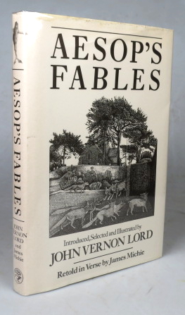 Aesop's Fables. Introduced, Selected and Illustrated by John Vernon Lord