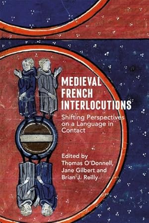 Image du vendeur pour Medieval French Interlocutions : Shifting Perspectives on a Language in Contact mis en vente par GreatBookPricesUK