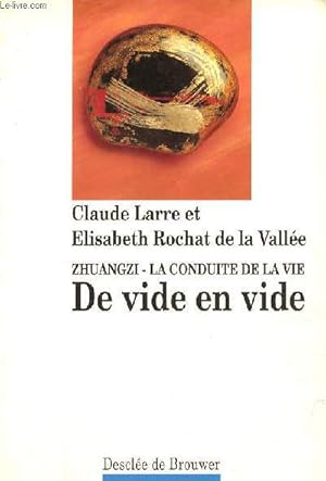 Bild des Verkufers fr Zhuangzi - la conduite de la vie - De vide en vide - Collection varit sinologique n84. zum Verkauf von Le-Livre