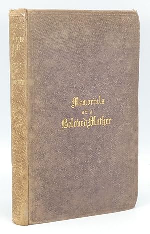 Memorials of a Beloved Mother: Being a Sketch of the Life of Mrs. Cooper