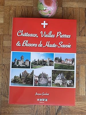 Châteaux, Vieilles Pierres & Blasons de Haute-Savoie