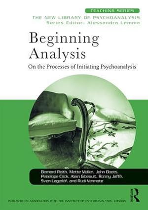 Seller image for Beginning Analysis : On the Processes of Initiating Psychoanalysis for sale by AHA-BUCH GmbH