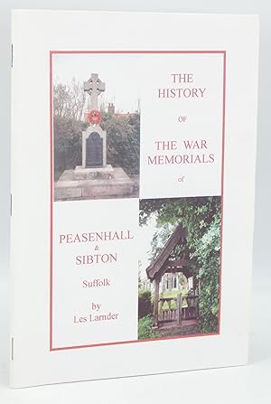 The History of the War Memorials of Peasenhall & Sibton, Suffolk