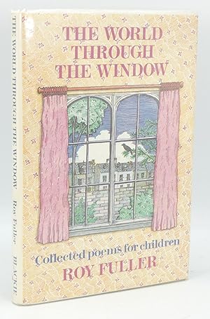 Seller image for The World Through the Window: Collected Poems for Children for sale by Besleys Books  PBFA