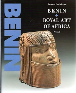 Benin. Royal Art of Africa from the Museum für Völkerkunde, Vienna.