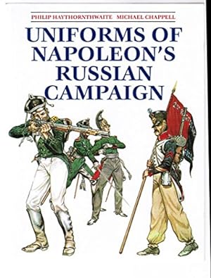 Bild des Verkufers fr Uniforms of Napoleon's Russian Campaign zum Verkauf von WeBuyBooks