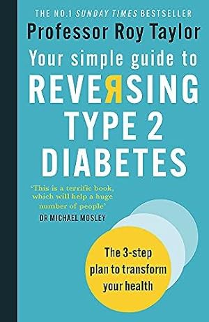 Seller image for Your Simple Guide to Reversing Type 2 Diabetes: The 3-step plan to transform your health for sale by WeBuyBooks