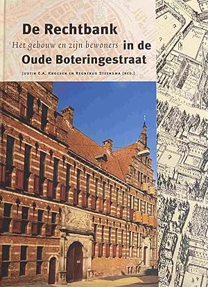 Bild des Verkufers fr De Rechtbank in de Oude Boteringestraat. Het gebouw en zijn bewoners zum Verkauf von Antiquariaat Schot