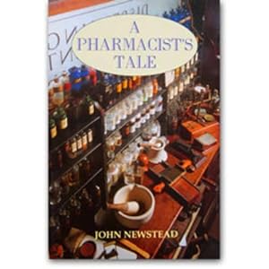Seller image for A Pharmacists Tale: A Narrative of Putting Together a Collection of Pharmacy History Depicting the Golden Days of the Chemists Shop for sale by WeBuyBooks