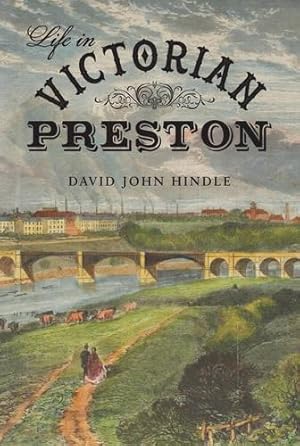 Seller image for Life in Victorian Preston for sale by WeBuyBooks