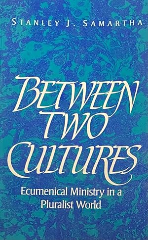 Bild des Verkufers fr Between Two Cultures. Ecumenical Ministry in a Pluralist World zum Verkauf von Antiquariaat Schot