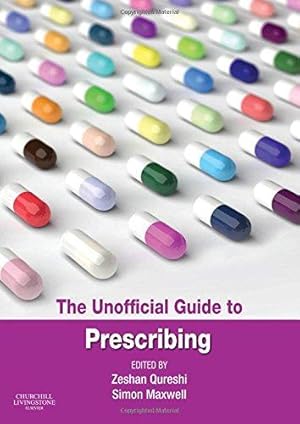 Bild des Verkufers fr The Unofficial Guide to Prescribing, 1e (Unofficial Guides) zum Verkauf von WeBuyBooks