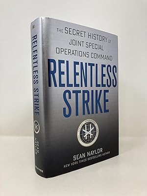Seller image for Relentless Strike: The Secret History of Joint Special Operations Command for sale by Southampton Books