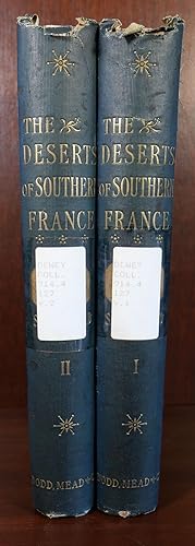 The Deserts of Southern France in Two Volumes