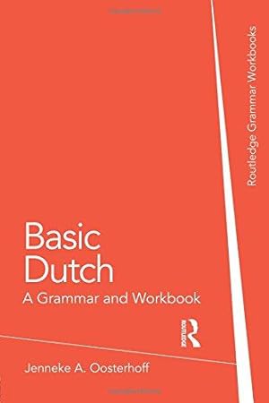 Bild des Verkufers fr Basic Dutch: A Grammar and Workbook (Routledge Grammar Workbooks) zum Verkauf von WeBuyBooks