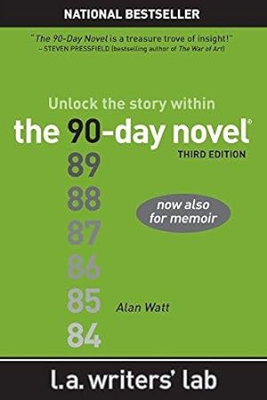 Bild des Verkufers fr The 90-Day Novel: Unlock the Story Within zum Verkauf von WeBuyBooks