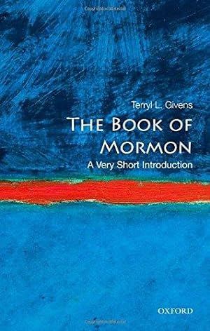Bild des Verkufers fr The Book of Mormon: A Very Short Introduction (Very Short Introductions) zum Verkauf von WeBuyBooks