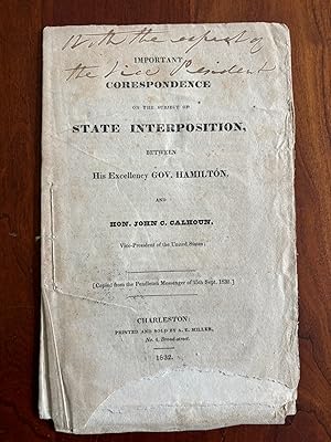 IMPORTANT CORRESPONDENCE ON THE SUBJECT OF STATE INTERPOSITION BETWEEN HIS EXCELLENCY GOV. HAMILT...