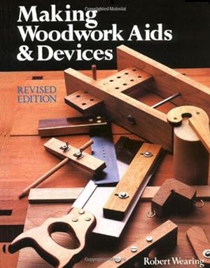 Image du vendeur pour Making Woodwork Aids and Devices mis en vente par WeBuyBooks