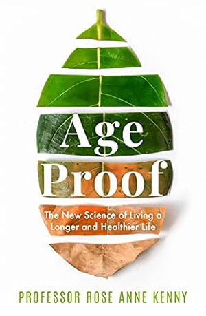 Imagen del vendedor de Age Proof: The New Science of Living a Longer and Healthier Life The No 1 International Bestseller a la venta por WeBuyBooks