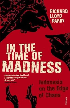 Seller image for In The Time Of Madness: Indonesia on the Edge of Chaos for sale by WeBuyBooks