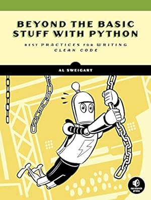 Bild des Verkufers fr Beyond the Basic Stuff With Python: Best Practices for Writing Clean Code zum Verkauf von WeBuyBooks