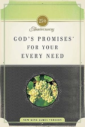 Bild des Verkufers fr God's Promises for Your Every Need, NKJV: 25th Anniversary Edition zum Verkauf von WeBuyBooks